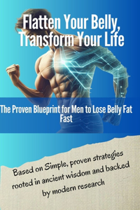 Flatten Your Belly, Transform Your Life