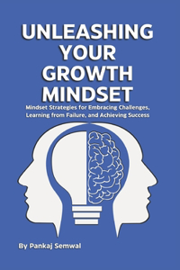Unleashing Your Growth Mindset