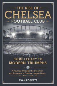 The Rise of Chelsea Football Club