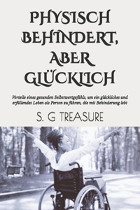 Physisch Behindert, Aber Glücklich