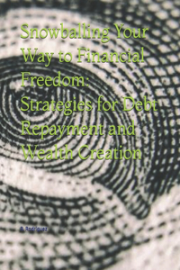 Snowballing Your Way to Financial Freedom
