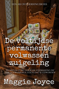 De voltijdse permanente volwassen zuigeling