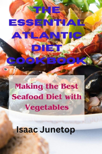 Essential Atlantic Diet Cookbook