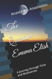 Quantum Enuma Elish