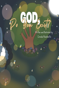 God, Do You Exist?