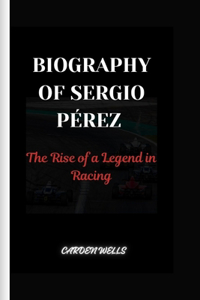 Biography of Sergio Pérez