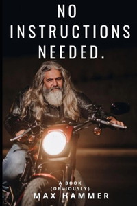 No Instructions Needed