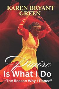 Praise Is What I do