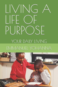 Living a Life of Purpose