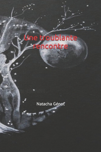 Une rencontre troublante