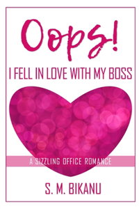 Oops! I fell in Love with My Boss