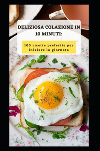 Deliziosa Colazione in 10 Minuti