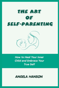 Art of Self-Parenting