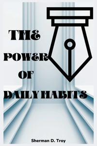 The Power of Daily Habits