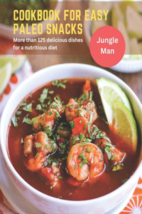 Cookbook for Easy Paleo Snacks