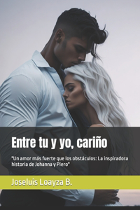 Entre tu y yo cariño