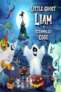 Little Ghost Liam & Scrambled Eggs