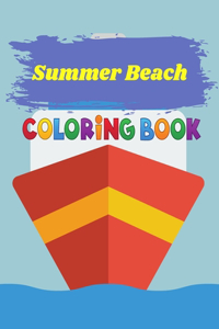 Summer Beach Coloring Book: beginning of summer beach best days , hello summer coloring book ,40page