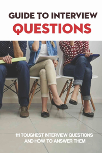 Guide To Interview Questions