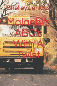 Malachi's ABC's With A Twist