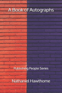 A Book of Autographs - Publishing People Series