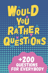 Would You Rather Questions