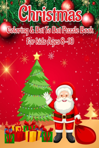 Christmas Coloring & Dot to Dot Puzzle Book for Kids Ages 8-10