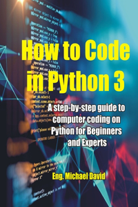 How to Code in Python 3