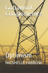 GoDaWork Conglomerate: Optimism