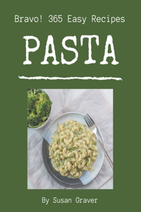 Bravo! 365 Easy Pasta Recipes