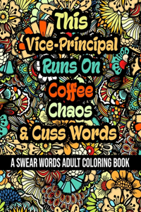 This Vice-Principal Runs On Coffee, Chaos and Cuss Words