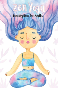 Zen Yoga Coloring Book For Adults