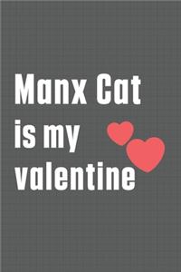 Manx Cat is my valentine