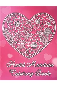 Heart Mandala Coloring Book: 19 Romantic Mandalas in Heart Designs and always a great love quote on every page: A Valentine's Day Coloring Book
