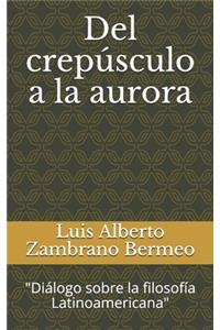 Del crepúsculo a la aurora
