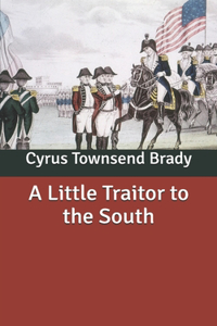 A Little Traitor to the South