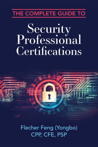 Complete Guide to Security Professional Certifications