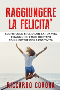 Raggiungere La Felicita'