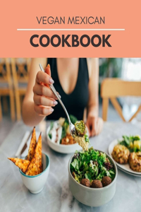 Vegan Mexican Cookbook