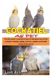 Cockatiel as Pet