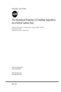 The Mechanical Properties of Candidate Superalloys for a Hybrid Turbine Disk