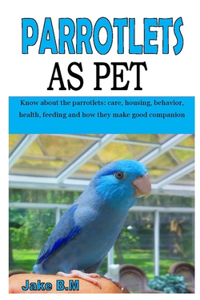 Parrotlets as Pet