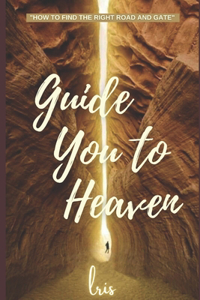 Guide You to Heaven