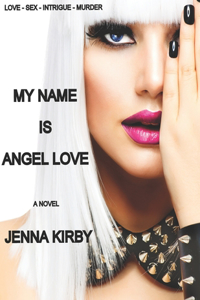 My Name is Angel Love