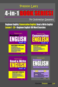 Preston Lee's 4-in-1 Book Series! Beginner English, Conversation English, Read & Write English Lesson 1 - 20 & Beginner English 100 Word Searches For Indonesian Speakers