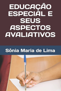Educação Especial E Seus Aspectos Avaliativos