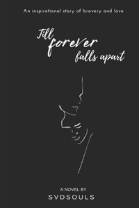 Till forever falls apart