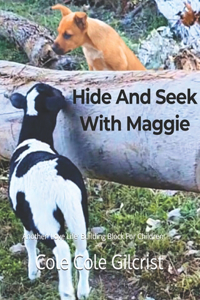 Hide And Seek With Maggie