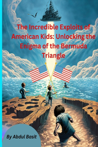 Incredible Exploits of American Kids
