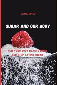 Sugar and our body
